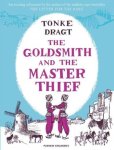 Tonke (Author) Dragt ,  Laura (Translator) Watkinson - The Goldsmith and the Master Thief