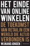 Wijnand Jongen - Het einde van online winkelen - Editie Vlaanderen de toekomst van retail in een wereld die altijd verbonden is