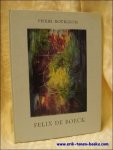 BOURGEOIS, Pierre. - FELIX DE BOECK.