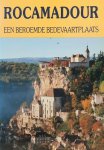 POUX Didier - Rocamadour. Een beroemde bedevaartplaats
