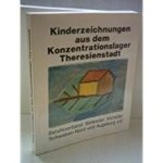 Berufsverband Bildender Kunstler Schwaben-Nord und Augsburg e.V. - Kinderzeichnungen aus dem Konzentrationslager Theresienstadt Berufsverband Bildender Kunstler Schwaben-Nord und Augsburg e.V. - Kinderzeichnungen aus dem Konzentrationslager Theresienstadt