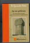 Leijen, R. - e.a. - Op zee gebleven. Het verhaal achter de namen op het vissersmonument te Egmond aan Zee