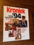 Diverse auteurs - Kroniek '94 / Volledig jaaroverzicht in woord en beeld.