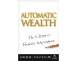 Michael Masterson - Automatic Wealth Michael Masterson - Automatic Wealth