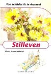 Lisbet Braren-Weinrich - Hoe schilder ik in aquarel,Stilleven