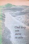 Mok, Maurits & Bert Schierbeek & H.C. ten Berge & Elly de Waard - en anderen - Oud dorp van storm en stilte