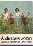 Vogel, Alfred - Anders beter worden - volgens de inzichten van Dr. H.C. A. Vogel