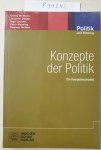 Weisseno, Georg, Joachim Detjen und Ingo Juchler: - Konzepte der Politik: Ein Kompetenzmodell (Politik und Bildung) :