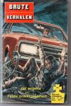 onbekend - strips voor volwassenen - Brute verhalen: Een ongeval + Fatale onachtzaamheid - Strip voor volwassenen Nr. 24