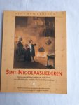 Benthem, Henk van - Sint-Nicolaasliederen / de oorspronklijke teksten en melodieen van alle bekende, traditionele Sinterklaasliederen uitgebreid met tijd- en streekgebonden tekstvarianten, met onbekende liederen en historische illustraties