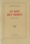 Danièle Sallenave 17012 - Le don des morts Sur la littérature