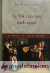 Kooijmans, Ed - De Wittenbergse nachtegaal --- De wereld van Luthers liederen