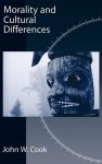 Cook, John W. (Professor of Philosophy, Professor of Philosophy, University of Oregon (Emeritus)) - Morality and Cultural Differences