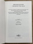 CAT, MICHEL LE. & HEIJTING, WILLEM [ED]. - Protestantism crossing the seas. A short-title catalogue of English books printed before 1801 illustrating te spread of Protestant thought and the exchange of ideas between the English-speaking countries and the Netherlands, held by the Univer...