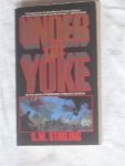 Stirling, S. M. - Under the Yoke