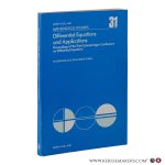 Eckhaus, W., de Jager, E.M. (eds.) - Differential Equations and Applications. Proceedings of the Third Scheveningen Conference on Differential Equations, The Netherlands, August 29 – September 2, 1977. Eckhaus, W., de Jager, E.M. (eds.) - Differential Equations and Applications. Proceedings of the Third Scheveningen Conference on Differential Equations, The Netherlands, August 29 – September 2, 1977.