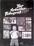 Büthe, Joachim & Thomas Kuchenbuch & Günther Liehr - and others - Der Arbeiter Fotograf. Dokumente und Beiträge zur Arbeiterfotografie 1926-1932