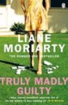 Liane Moriarty 56391 - Truly Madly Guilty