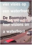 Duursma, Jan (red./ed.) - De Boompjes. Vier visies op een waterfront / four visions on a waterfront