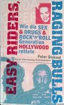 Biskind, Peter - Easy Riders, Raging Bulls: Wie die Sex, Drugs & Rock'n'Roll-Generation Hollywood rettete