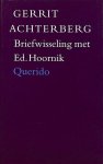 Gerrit Achterberg - Briefwisseling met Ed. Hoornik