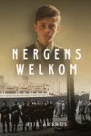 Arends, Rijk - Arends, Rijk-Nergens welkom (nieuw) Arends, Rijk - Arends, Rijk-Nergens welkom (nieuw)