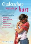 Lida van Ruijven-Bank - Ouderschap vanuit je hart een natuurlijke visie op ouderschap, dragen van je kind, slapen, borst(op)voeding, voedselallergie en vele andere onderwerpen