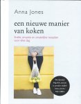 Anna Jones - Een nieuwe manier van koken