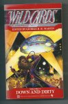 Martin, George R.R,  John J Miller Roger Zelazny Leanne C Harper Arthur Byron Cover Melinda Snodgrass Edward Bryant Stephen Leigh Pat Cadigan Walter John Williams - Wild Cards 5  Down and Dirty  Editor  George R.R Martin