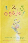 Jagt, Liesbeth van der - 1,2,3, Gijsje !. Bevat de boeken: Gijsje is een meisje. Biobella Gijsje. De groeten van Gijsje