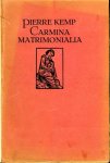KEMP, Pierre - Carmina Matrimonialia.