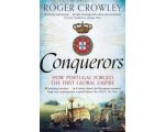 Roger Crowley - Conquerors