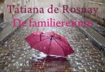 Tatiana de Rosnay 232132 - De familiereünie [dwarsligger]