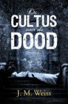 WEISS, J.M. - De cultus van de dood