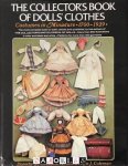 Dorothy S Coleman, Elizabeth A. Coleman, Evelyn J. Coleman - The Collector's Book of Dolls' Clothes. Costumes in Miniature 1700 - 1929 Dorothy S Coleman, Elizabeth A. Coleman, Evelyn J. Coleman - The Collector's Book of Dolls' Clothes. Costumes in Miniature 1700 - 1929