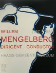 Haags Gemeentemuseum - Willem Mengelberg (1871-1951), dirigent Conductor