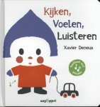 Xavier Deneux - Kijken voelen luisteren / Oogappel
