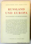 alexander von schelting - russland und europa