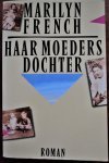 French, Marilyn - Haar moeders dochter