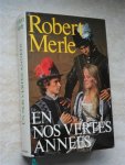 Merle, Robert - En nos vertes annees. Roman