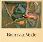 VELDE  (Bram van) -  Greshoff, Jan & Samuel Beckett, Georges Duthuit, Franz Meyer, Jacques Putman, Xavier Fourcade, Pierre Alechinsky, Pierre Schneider, Charles Juliet, Daniel Abadie, Rianer Michael Mason, Alexander van Grevenstein & Hans Janssen - Bram van Velde 1895-1981.  Nee, ik heb niets gemaakt.  Ik heb dus hard gewerkt. / Non j’ai rien fait. J’ai donc intensement travaillé.