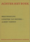 Deyssel, Lodewijk van; Verwey, Albert; Prick, Harry G.M. (redactie en voorwoord) - De Briefwisseling tussen Lodewijk van Deyssel en Albert Verwey. Deel I: april 1884-september 1894