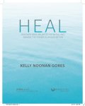 Kelly Noonan Gores 231677 - Heal Discover Your Unlimited Potential and Awaken the Powerful Healer Within