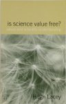 Hugh Lacey - Is Science Value Free?