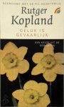 Rutger Kopland - Geluk is gevaarlijk  Een keuze uit gedichten