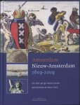 Pruijs - Amsterdam - Nieuw Amsterdam 1609-2009