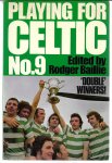 Baillie, Roger - Playing for Celtic No.9 -'Double winners'