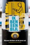 Harmens, Erik Jan - Ik ben een bijl. Nieuwe dichters uit de jaren nul Harmens, Erik Jan - Ik ben een bijl. Nieuwe dichters uit de jaren nul