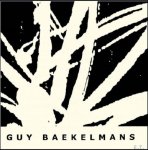 Guy Baekelmans, Frans Boenders, Simon Delobel, Ernest Van Buynder - Guy Baekelmans een spirituele reis = un voyage spirituel = a spiritual journey