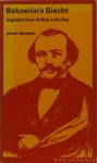 BAKOENIN, M. - Bakoenin's biecht uit de Peter en Pauls vesting te St. Petersburg aan tsaar Nikolaas I. Ingeleid door A. Lehning. Vertaling D. Peet.